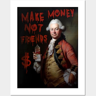 Make Money Not Friends Posters and Art